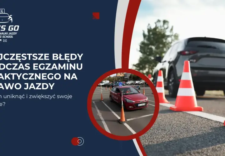 Szkoła jazdy "Let's Go" uczy, jak unikać błędów na egzaminie praktycznym. Pamiętaj o zasadach ruchu lewostronnego!
