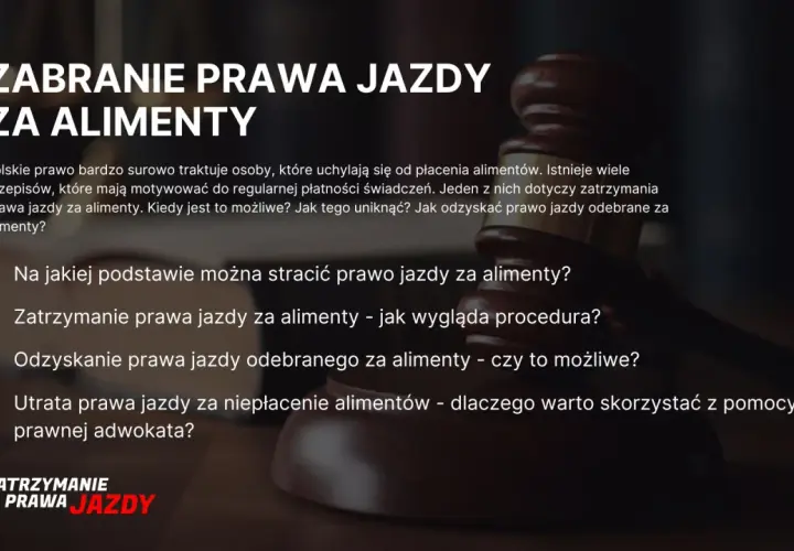 Zabranie prawa jazdy za alimenty. Dowiedz się, jak odzyskać prawo jazdy zabrane za alimenty, jakie są procedury i czy warto skorzystać z pomocy prawnika.