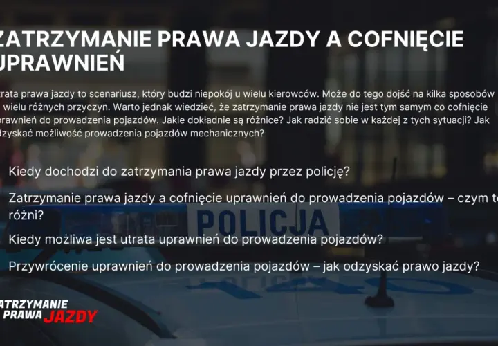 Zatrzymanie prawa jazdy i cofnięcie uprawnień – co to oznacza dla kierowcy? Dowiedz się, kiedy dochodzi do zatrzymania prawa jazdy i jak odzyskać uprawnienia.