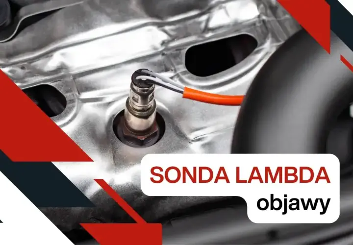 Sonda lambda w samochodzie, jej objawy awarii.