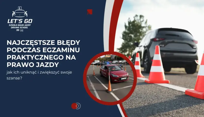 Szkoła jazdy "Let's Go" uczy, jak unikać błędów na egzaminie praktycznym. Pamiętaj o zasadach ruchu lewostronnego!