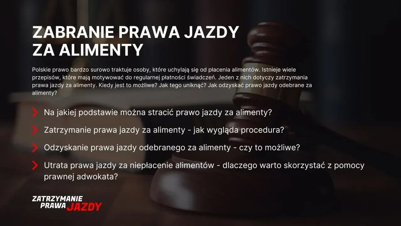 Zabranie prawa jazdy za alimenty. Dowiedz się, jak odzyskać prawo jazdy zabrane za alimenty, jakie są procedury i czy warto skorzystać z pomocy prawnika.